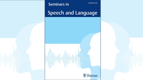 Seminars in Speech & Language